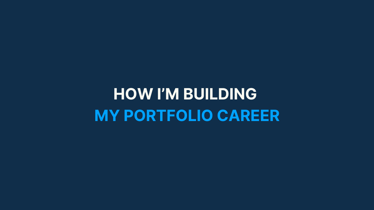 How I'm building my Portfolio Career [#51]